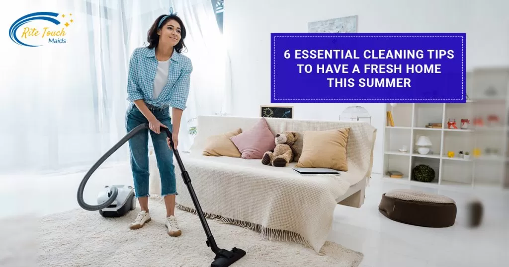 6-essential-cleaning-tips-to-have-a-fresh-home-this-summer